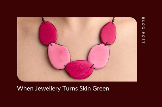 Why Does My Jewellery Turn My Skin Green — And What To Do About It - The Happy Elephant - Tagua Jewellery