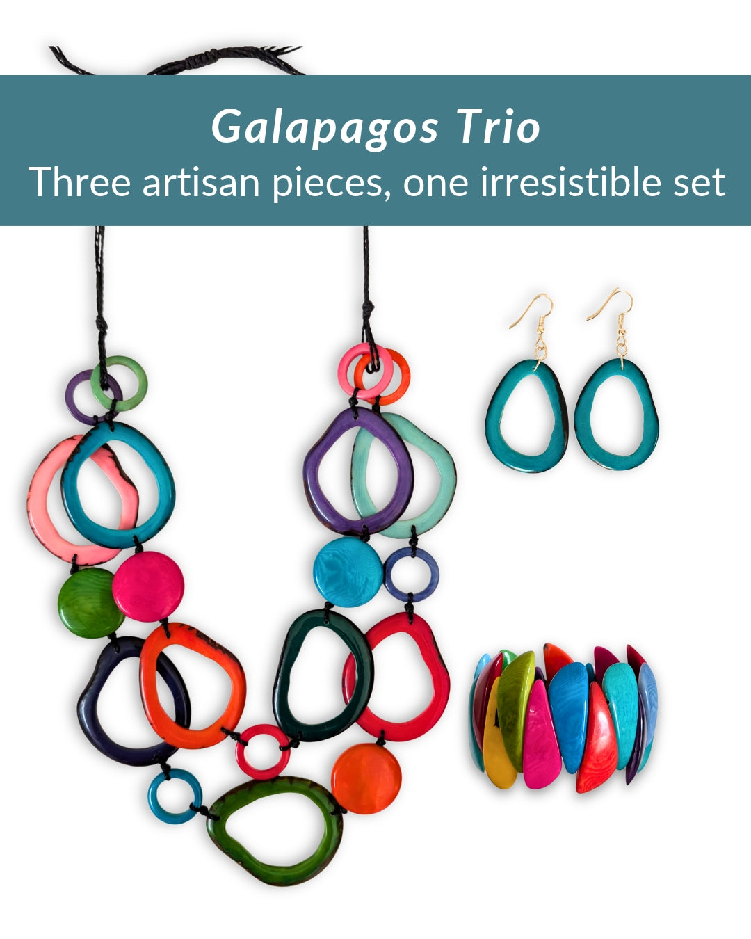 Three coulorful artisan jewelry pieces displayed on a white background with a teal banner at the top reading 'Galapagos Trio' and 'Three artisan pieces, one irresistible set.' The set includes a long tagua necklace, matching earrings, and a tagua bracelet.